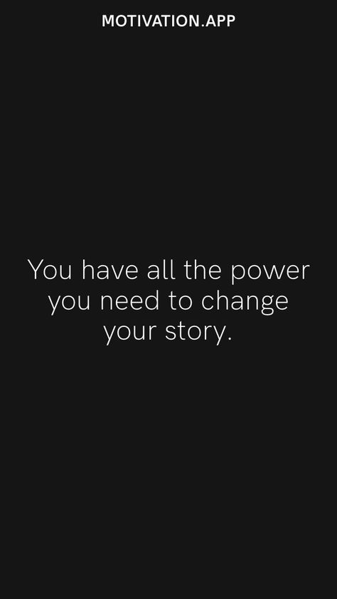 You Have The Power To Change Your Life, Motivation App, Motivational Wallpaper, Story Quotes, Girly Quotes, Great Power, Powerful Quotes, Change Me, Your Story