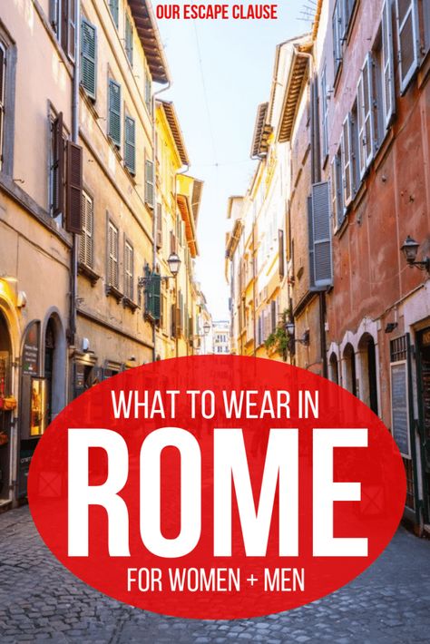 What to Wear in Rome By Season, For Women + Men - Our Escape Clause What To Wear In Rome In September, Rome Packing List, Rome Italy Outfits, What To Wear In Rome, Italy In May, Italy Packing List, What To Wear In Italy, Rome Outfits, Packing Tips And Tricks