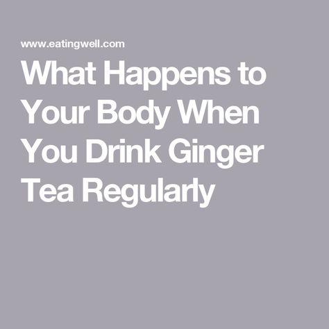 What Happens to Your Body When You Drink Ginger Tea Regularly Ginger Benefits Health, How To Make Ginger Tea, Benefits Of Ginger Tea, Ginger Tea Benefits, Benefits Of Ginger, Easy Breakfast Brunch, Mediterranean Diet Meal Plan, Low Cholesterol Recipes, Nutrition Guidelines