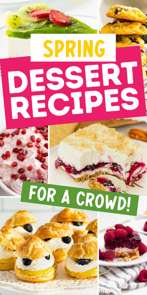 Collage of spring dessert recipes. Spring Easter Desserts, Easter Dessert Ideas For A Crowd, Fruity Easter Desserts, Easter Dessert For A Crowd, Easy Spring Dessert Recipes, Easy Easter Desserts For A Crowd, Easter Desserts For A Crowd, Easy Spring Meals, Fun Spring Desserts