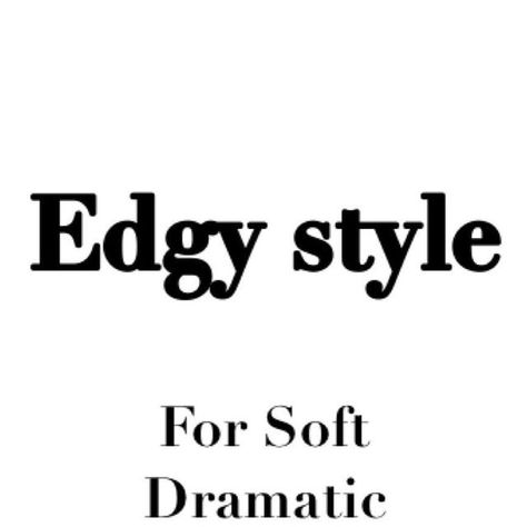 Soft Dramatic Edgy, Soft Dramatic Street Style, Diva Chic Style, Soft Dramatic Makeup, Dramatic Kibbe Style, Soft Dramatic Style, Soft Dramatic Casual Outfit, Soft Dramatic Outfit, Kibbe Soft Dramatic