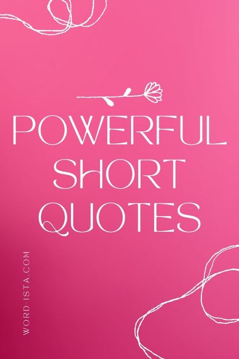 Here are some powerful short quotes, or, I'd say, mighty one-liners, that are little life sparks meant to change how you feel today. Sign Quotes Inspiration, Life Is Too Short Quotes Happiness Inspiration, Simple Truths Quotes, Cute Sayings For Signs Short, Jewelry Sayings Quotes, Cute Sayings And Quotes Short, Short Silly Quotes, Quotes To Put On Your Wall, Happy Short Quotes Simple