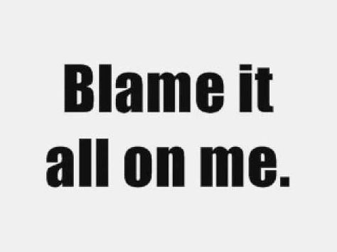 I couldn't care less really Always To Blame Quotes, Being Blamed Quotes, Blame Quotes, Dysfunctional Family, Wrong Person, Ex Wives, Toxic Relationships, Say More, Narcissism