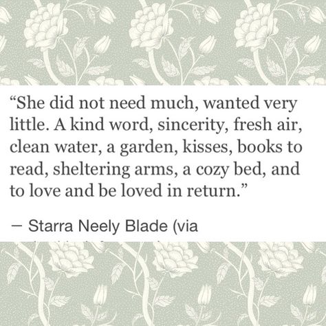 She did not need much Lovely Quotes, Lovely Quote, Cozy Bed, Kind Words, Clean Water, Beautiful Quotes, Books To Read, Quotes