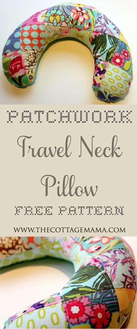 Patchwork Travel Neck Pillow FREE Pattern from The Cottage Mama. www.thecottagemama.com Neck Pillow Pattern, Travel Pillow Pattern, 4h Projects, Quilted Items, Travel Neck Pillow, Pillow Patterns, Sewing Creations, Neck Pillows, Travel Pillows