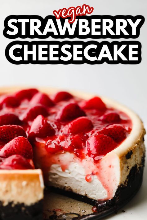 Vegan Strawberry Cheesecake, Vegan Pies Recipes, Nora Cooks, Homemade Strawberry Sauce, Vegan Cheesecake Recipe, Vegan Party Food, Oreo Cookie Crust, Gluten Free Cheesecake, Vegan Pie