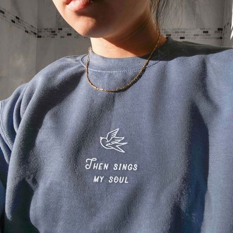 Sweatshirt Design Ideas, Count It All Joy, Christian Sweaters, Christian Embroidery, Christian Crewneck, Cute Crewneck, Then Sings My Soul, Church Shirt, Embroidery Sweater