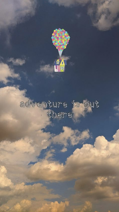 Adventure Awaits Up Movie, Up Aesthetic Pixar Wallpaper, The Movie Up Quotes, Quotes From Up The Movie, Up Aesthetic Pixar, Up Quotes Disney Pixar, Up Pixar Wallpaper, Up Movie Wallpapers, Pixar Up Quotes