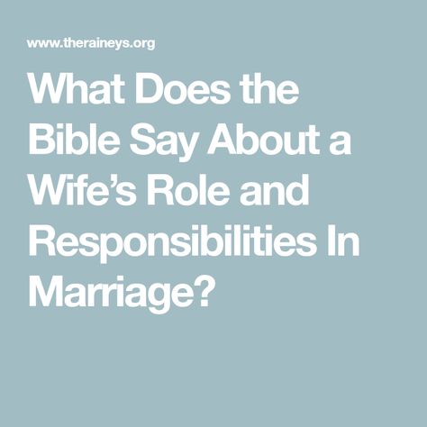 What Does the Bible Say About a Wife’s Role and Responsibilities In Marriage? Biblical Role Of A Wife, Husband And Wife Roles Marriage, The Biblical Role Of A Wife, Biblical Wife How To Be A, Biblical Wife, What Is A Wife, Wife Role, Wife Duties, Women Marriage