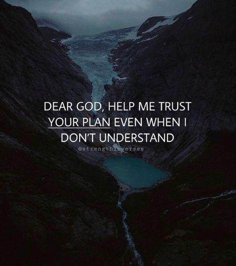 Meant To Be Quotes, God Help Me, My Strength, I Dont Understand, I Trusted You, Gods Plan, Daily Prayer, Dear God, Choose Me