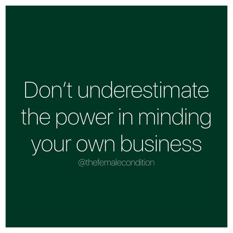 Just Minding My Business Quotes, Mind Your Own Business Quotes, Succesful People, Harsh Quotes, Nosey Neighbors, Written Quotes, Mind Your Own Business, Minding My Own Business, Minding Your Own Business