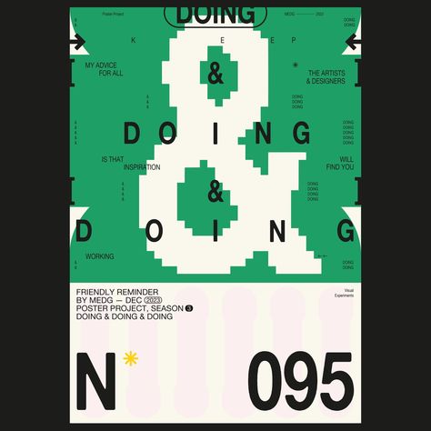 095 // Doing // This poster is a small advice on how I believe design and almost every other activity works, you have to do, do & do. //… | Instagram Deck Layout, Pixel Font, Pixel Design, Typography Poster Design, Poster Series, Type Posters, Typography Inspiration, Typography Poster, Graphic Design Typography