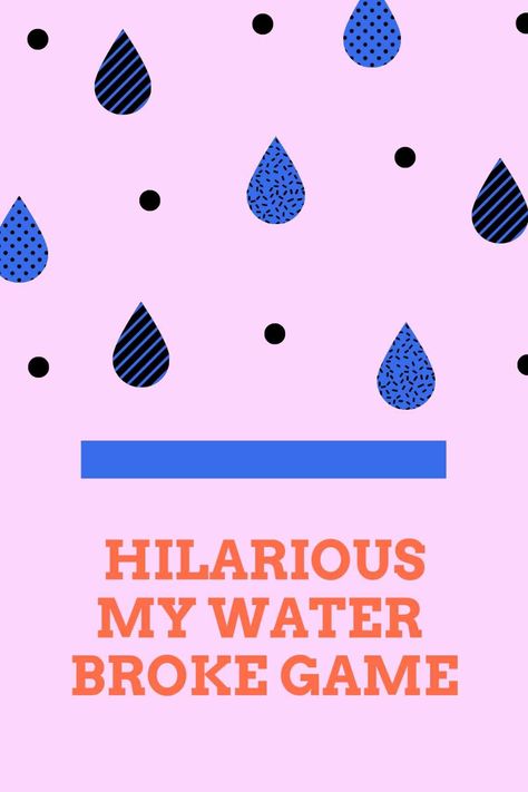 My Water Broke Baby Shower Game, Baby Shower Gamea, Water Broke Baby Shower Game, Sprinkle Party Ideas, My Water Broke Game, Water Broke Game, Water Balloon Games, Swimming Pool Games, Tea Party Games