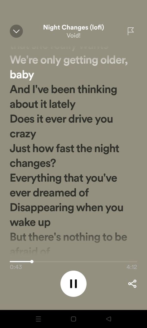 Night changes Lyrics Night Changes Lyrics, Changes Lyrics, Night Changes, Yennefer Of Vengerberg, Snap Quotes, Change Quotes, Aesthetic Videos, Recipes Easy, Getting Old