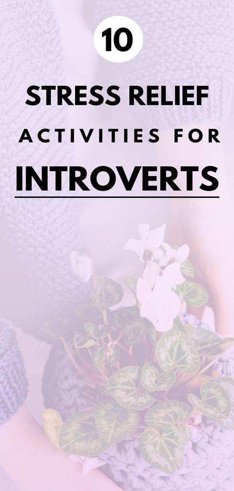 Activities For Introverts, Soothing Activities, Introvert Activities, Talking To Someone, Introvert Problems, Individual Therapy, Own Company, Infj Personality, Introverted