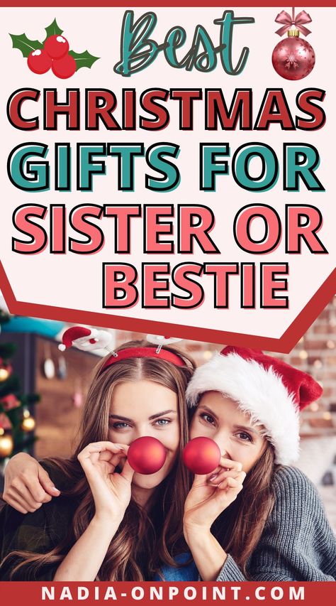 Personalized Gifts For Sister Christmas, Creative Christmas Gifts For Sister, Sister Christmas Gift Ideas Basket, What To Get Your Older Sister For Christmas, Christmas Gifts For Sisters Ideas, Best Friends Gifts For Christmas, What To Get Sister For Christmas, Christmas Gift For Best Friend Woman, Diy Sister Christmas Gifts