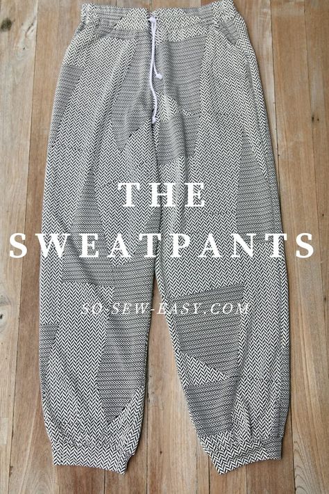 The Sweatpants So Sew Easy Diy Sweatpants, Sweatpants Pattern, Diy Pants, Random Crafts, Sewing Pants, Sew Ins, Pants Sewing Pattern, Fashion Designing, Diy Sewing Clothes