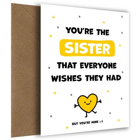 Cute Sister Birthday Cards for Women from Sibling - You're the Sister Everyone Wishes they Had - Happy Birthday Sister Card for Big or Little Sis (But You're Mine) : Amazon.co.uk: Stationery & Office Supplies Creative Birthday Cards For Sister, Happy Birthday Sister Cards, Sister Birthday Cards, Happy Birthday Sister Card, Sister Cards, Unique Birthday Wishes, Cards For Women, Creative Birthday Cards, Perfect Sisters