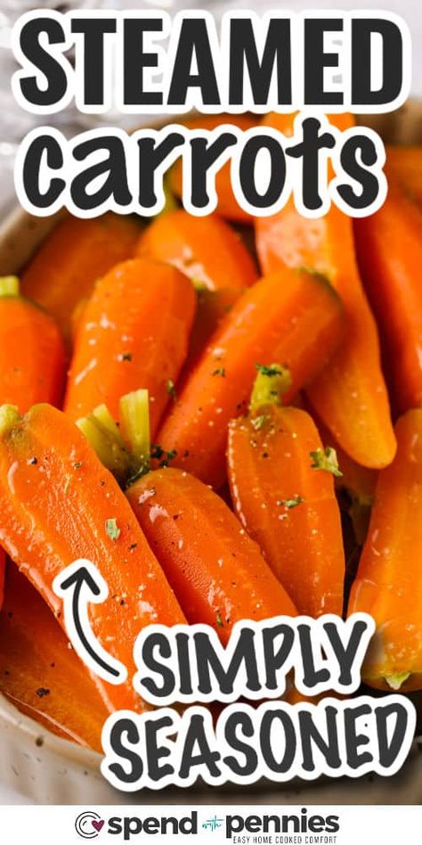 Steamed carrots are tender, sweet, and steamed to perfection! Steamed carrots with butter, salt, and pepper are a delightful addition to the dinner table, whether it’s Sunday supper or a quick weekday meal! #spendwithpennies #steamedcarrots #recipe #sidedish Steamed Carrots Recipe, Baby Carrots Side Dish, Steamed Baby Carrots, Cooked Baby Carrots, Steam Vegetables Recipes, Vege Dishes, Carrots Healthy, Canned Carrots, Baby Carrot Recipes