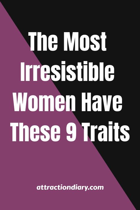 The Most Irresistible Women Have These 9 Traits. Most Attractive Traits In Women, Relationship Posts, Connection With Someone, Great Smiles, Let It Out, Dating Coach, How To Be Likeable, Conflict Resolution, The Unexpected