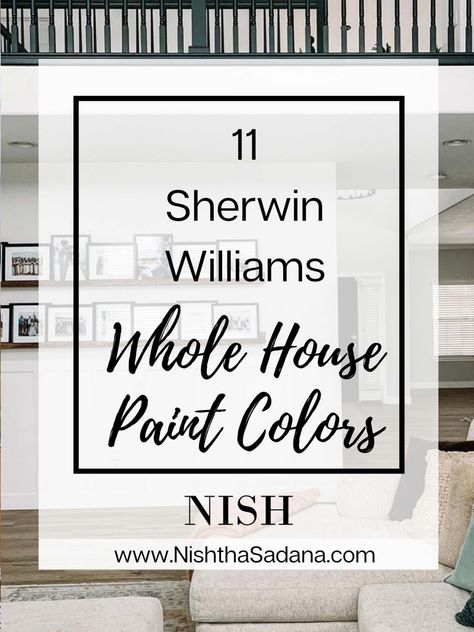 11 Best WHOLE HOUSE Paint Colors - NISH Best All Over Paint Color For Home, Sherwin Williams Colors For 2024, Best Paint Colors For 2020, Best All Over House Paint Color, Paint Ideas For Interior House, All House Paint Colors, Shoji White And Evergreen Fog, Best Whole House Paint Color 2023, Main House Paint Color