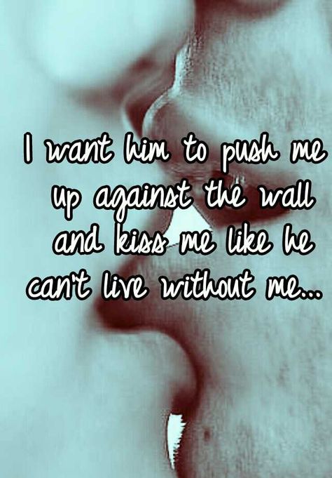 Kissing Quotes For Him, Kissing Quotes, Couple Kissing, Love And Lust, I Want Him, Romantic Love Quotes, Romantic Love, Romantic Quotes, Quotes For Him