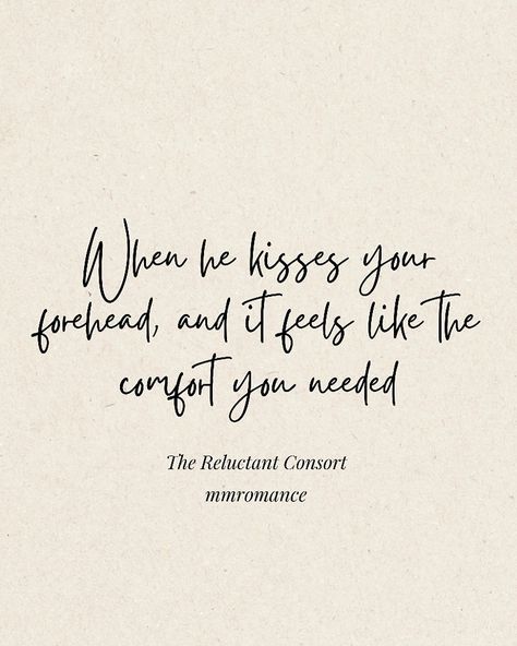 When he kisses your forehead, and it feels like the comfort you needed.- The Reluctant Consort #mmromance #mmfiction #blfiction #fujoshi #kindle #yaoifiction #blstories #mmromance #やおい #danmeinovels #kindleunlimitedmmromance #bxbnovel #iamreadingmmromance #amreadingmmromance #worldwide #mmromancereads #mmromancebooks #suilanlee #gaystories #mmromancenovel #lgbtfiction #gayfictionnovel #gayfiction Mm Romance, Kindle Unlimited, Kiss You, When He, Feel Like, Kiss, Feelings, Reading, Books