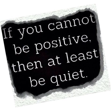 Always focus on the good! There is no room for negativity! Sister Quotes Funny, Super Funny Quotes, Sisters Funny, Be Quiet, Negative People, Be Positive, Sister Quotes, Quotable Quotes, Happy Thoughts