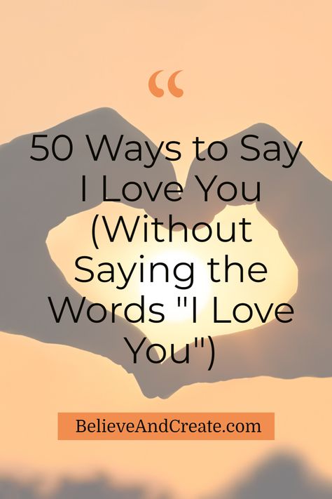 50 Ways to Say "I Love You"  without saying I love you Things To Say To The Love Of Your Life, Other Words For Awesome, Ways I Love You, Other Ways Of Saying I Love You, I Love You Alternatives, Small Gestures Of Love, Words To Express Love Feelings, I Love You In Other Words, Ways Of Saying I Love You