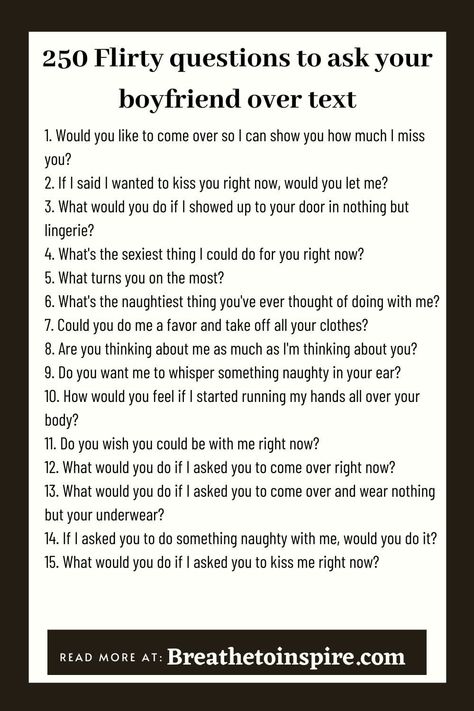 flirty questions to ask your boyfriend over text Weird Things To Ask Your Boyfriend, Wild Questions To Ask, Hot Things To Text Your Crush, Questions To Ask A Guy Flirty, Question Game Texting Flirty, Things To Ask Your Boyfriend Over Text, Flirty Questions To Ask A Guy Over Text, Dirty Questions To Ask Your Friends, Dirty Things To Ask Your Boyfriend