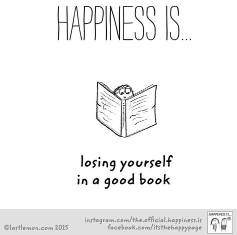 ✓ Happiness is losing yourself in a good book. Fran Style, Hobonichi Journal, Cute Happy Quotes, Reading Quotes, I Love Reading, Book Memes, I Love Books, Happy Thoughts, Happy Moments