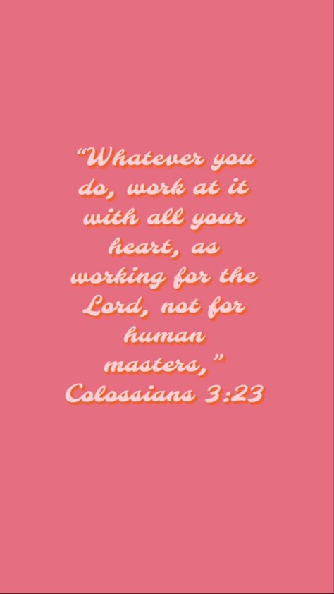 Colossians 3 23 Wallpaper, 23 Wallpaper, Colossians 3 23, Scripture Wallpaper, Work For The Lord, Colossians 3, Prayer Board, Wallpaper Art, 2025 Vision