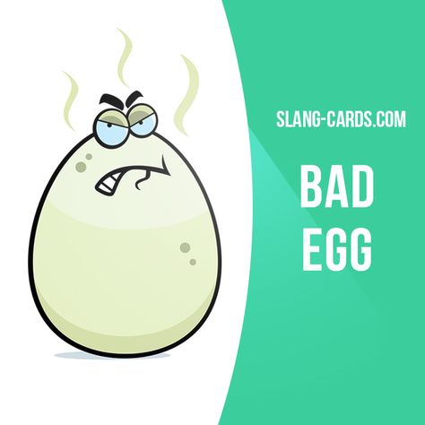 "Bad egg" means someone who behaves in a bad or dishonest way. Example: He's a bad egg - don't believe anything he says. #slang #englishslang #saying #sayings #phrase #phrases #expression #expressions #english #englishlanguage #learnenglish #studyenglish #language #vocabulary #dictionary #grammar #efl #esl #tesl #tefl #toefl #ielts #toeic #englishlearning #badegg #bad #dishonest Ell Strategies, Bad Egg, Slang English, Idioms And Proverbs, English Expressions, Idioms And Phrases, Conversational English, To Learn English, Slang Words