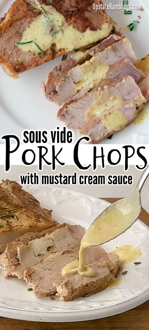 Sous Vide Pork Chops, Upstate Ramblings, Sous Vide Pork, Mustard Cream Sauce, Mustard Pork Chops, Cooking Pork Chops, Gourmet Sandwiches, Pork Loin Chops, Sous Vide Recipes