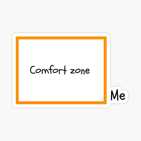 Get my art printed on awesome products. Support me at Redbubble #RBandME: https://www.redbubble.com/i/sticker/Comfort-zone-by-fullynikah/79149708.JCQM3?asc=u Leave Your Comfort Zone, Live Life To The Fullest, A Rectangle, Comfort Zone, The Words, Live Life, Awesome Products, Online Shopping, Cool Designs