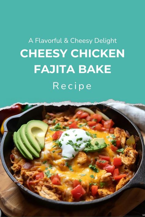 Cheesy Chicken Fajita Bake: A Flavorful and Cheesy Delight 🧀🍗