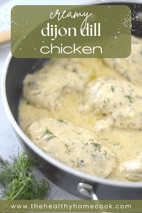 Creamy Dijon Dill Chicken - The Healthy Home Cook Dijon Dill Chicken, Creamy Dill Chicken, Creamy Dijon, Dill Chicken, Quick Chicken Dinner, Chicken Lunch Recipes, Chicory Recipe, Whole30 Dinner Recipes, Chicken Lunch