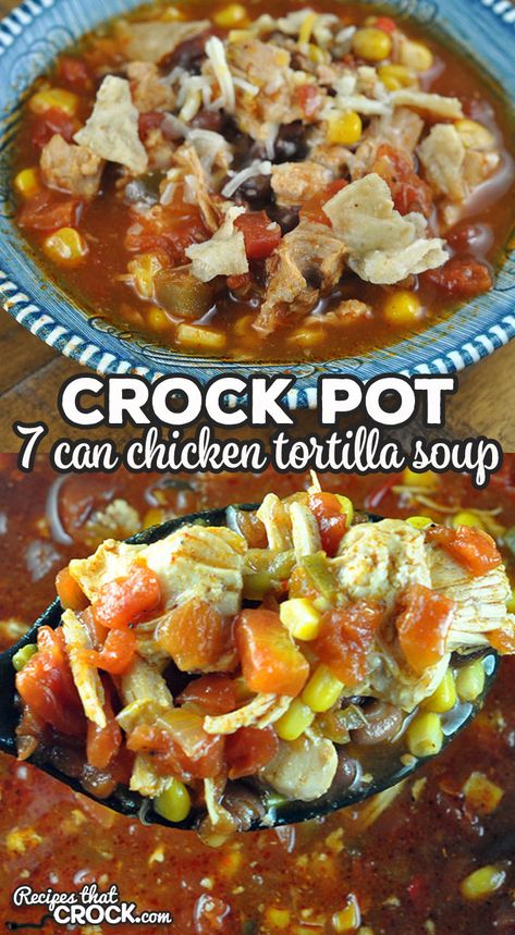 7 Can Chicken Tortilla Soup, Turkey Leftovers Crockpot, Can Chicken Tortilla Soup, Soup Bisque, Tortilla Soup Crockpot, Crock Pot Chicken Tortilla Soup, October Meals, Chicken Tortilla Soup Crock Pot, Chicken Tortilla Soup Easy