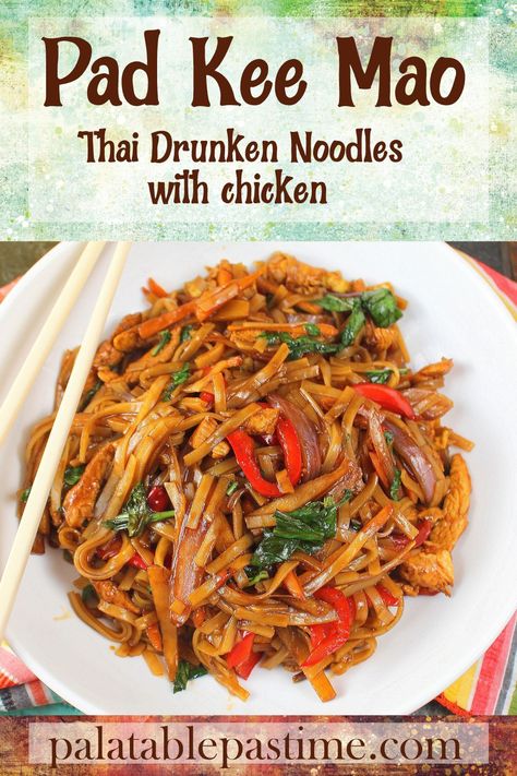 Chicken Drunken Noodles, Rice Stick Recipes, Rice Stick Noodles Recipes, Pad Kee Mao Recipe, Rice Stick Noodles, Spicy Asian Noodles, Pad Kee Mao, Thai Drunken Noodles, Quick Summer Meals