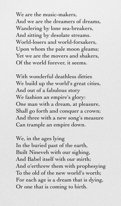 We are the Music-makers - Arthur William Edgar O'Shaughnessy We Are The Music Makers Quote, Poem About Music Poetry, Poems About Music, We Are The Music Makers, Poem A Day, Short Poems, About Music, Morning Greetings Quotes, Journal Writing Prompts