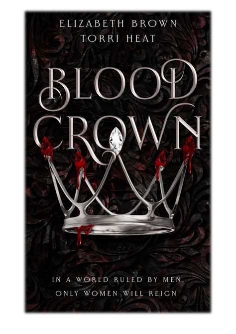 Blood Crown, Elizabeth Brown, Man Rules, Goosebumps Books, Beach Reading, The Resistance, Books For Teens, The Common, Book Cover Design