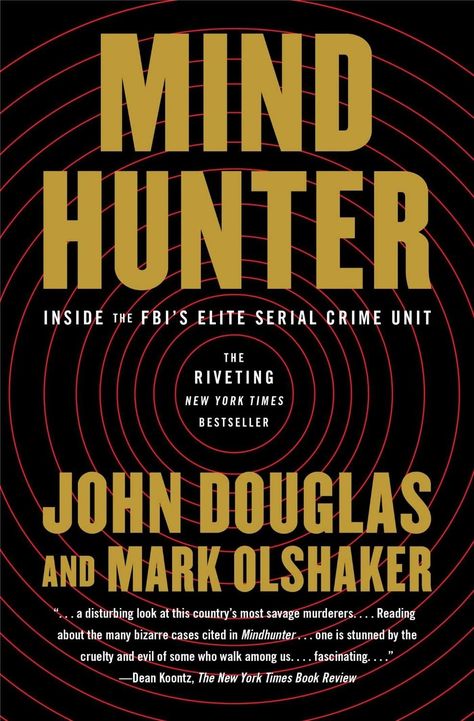 <i>Mind Hunter</i> by John Douglas and Mark Olshaker Mind Hunter, John Douglas, Fan Book, I Love Books, Love Book, Reading Lists, Reading Online, Kindle Reading, Book Lists