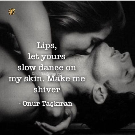 Deep Kiss Quotes Romantic, Quotes For Lover, Love Chemistry Quotes, Sweet Quotes For Girlfriend, Good Morning Kiss Images, Hot Love Quotes, Good Morning Kisses, Slow Dancing, Kissing Quotes