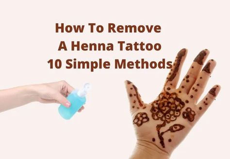 How To Remove A Henna Tattoo:10 Simple Methods (2023) Henna Removal From Skin, How To Remove Mehandi From Hands, Remove Mehndi From Hands, How To Get Henna Off Skin, How To Remove Mehndi From Hands, How To Remove Mehendi, How To Remove Henna From Skin, How To Remove Henna, Castor Oil Pack Benefits