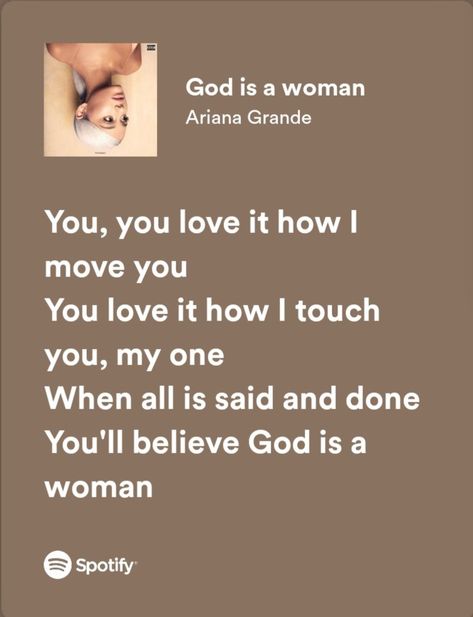 God is a woman - Ariana Grande God Is A Woman Ariana Grande, God Is Woman Ariana Grande, Ariana Grande God Is A Woman, God Is A Woman Lyrics, Ariana Grande Lyrics, God Is A Woman, Pony Wallpaper, My Little Pony Wallpaper, Spotify Lyrics