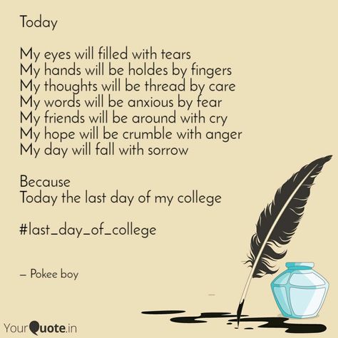 Last day of my college Qoutes About Last Day Of College, Last Day College Status, Last Few Days Of College Life Quotes, Final Year Quotes College, Hostel Life Quotes Missing Friends, Last Day Of College Quotes Feelings, Last Day Of College Quotes, Last Day Quotes, College Farewell