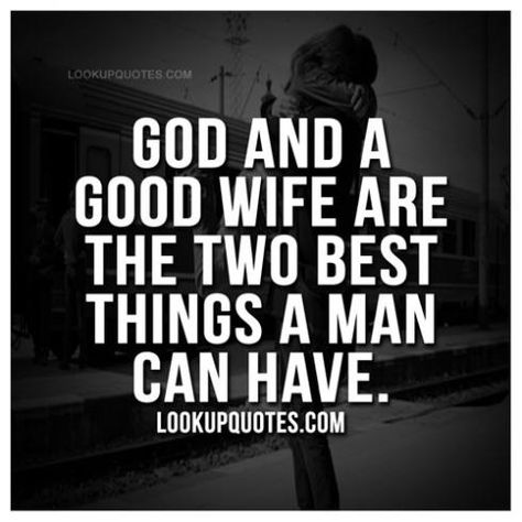 Aman to that Good Wife Quotes, Real Women Quotes, Real Men Quotes, A Good Wife, Godly Relationship, Wife Quotes, I Love My Wife, Men Quotes, Marriage Quotes