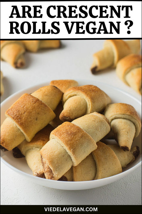 ARE CRESCENT ROLLS VEGAN FRIENDLY Cresant Rolls, Homemade Crescent Rolls, Ingredients To Avoid, Vegan Appetizers, Crescent Rolls, Vegan Options, Vegan Diet, Guilt Free, Vegan Friendly