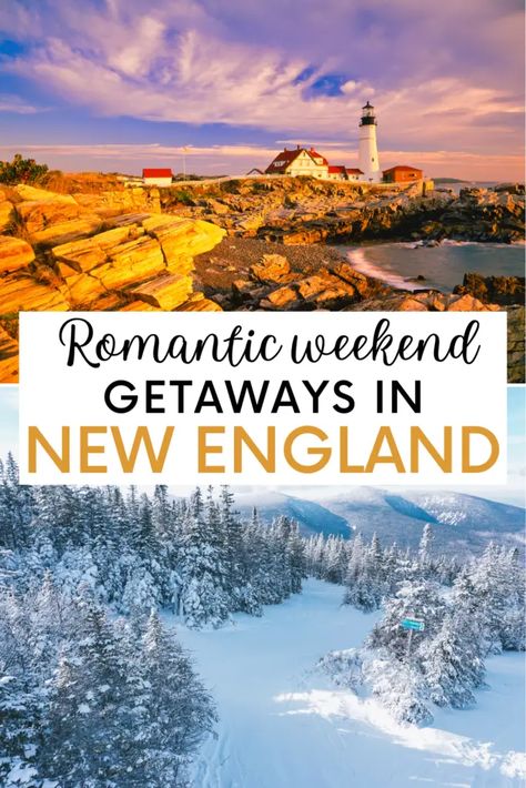 Romantic Trips, Romantic Winter Getaways, Winter Romantic, Best Romantic Getaways, Romantic Couple Getaways, Romantic Hotels, New England Road Trip, Fall Getaways, Romantic Weekend Getaways