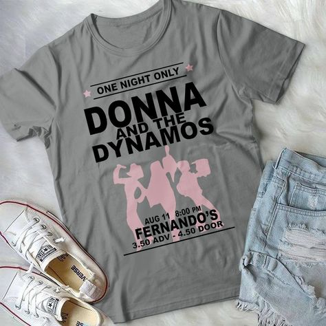 Mama Mia T-Shirt ideas Donna And The Dynamos, The Dynamos, Nerd Chic, T Shirt Ideas, Mama Mia, Tshirt Crafts, Vinyl Shirts, Bachelorette Shirts, One Night